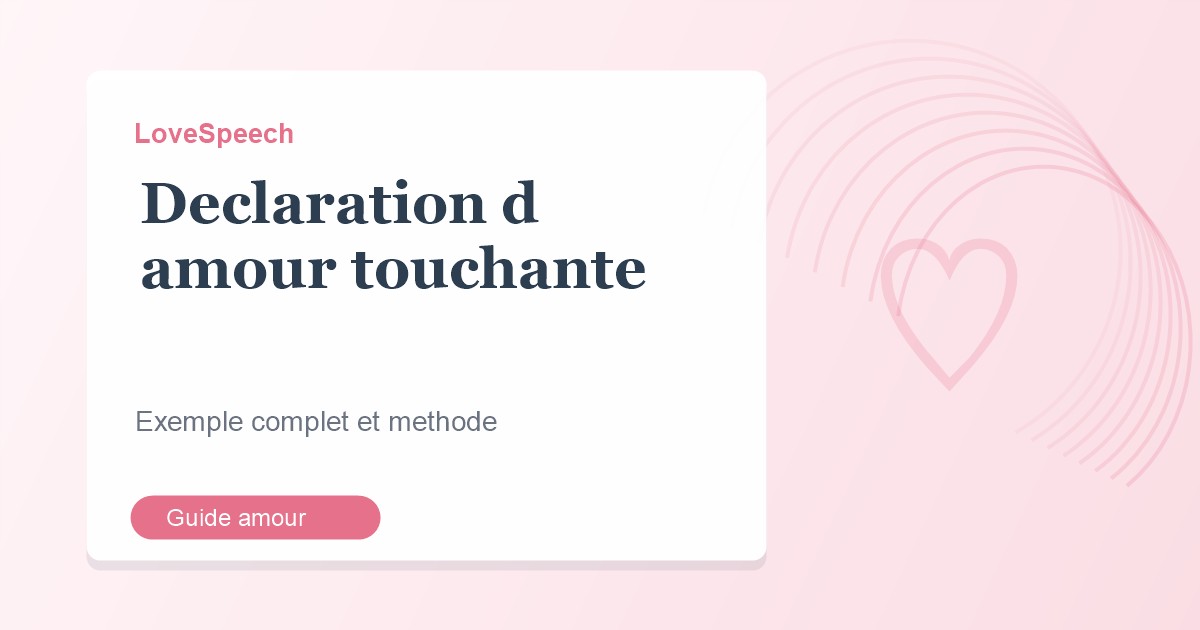 Déclaration d’amour touchante : exemple complet et méthode