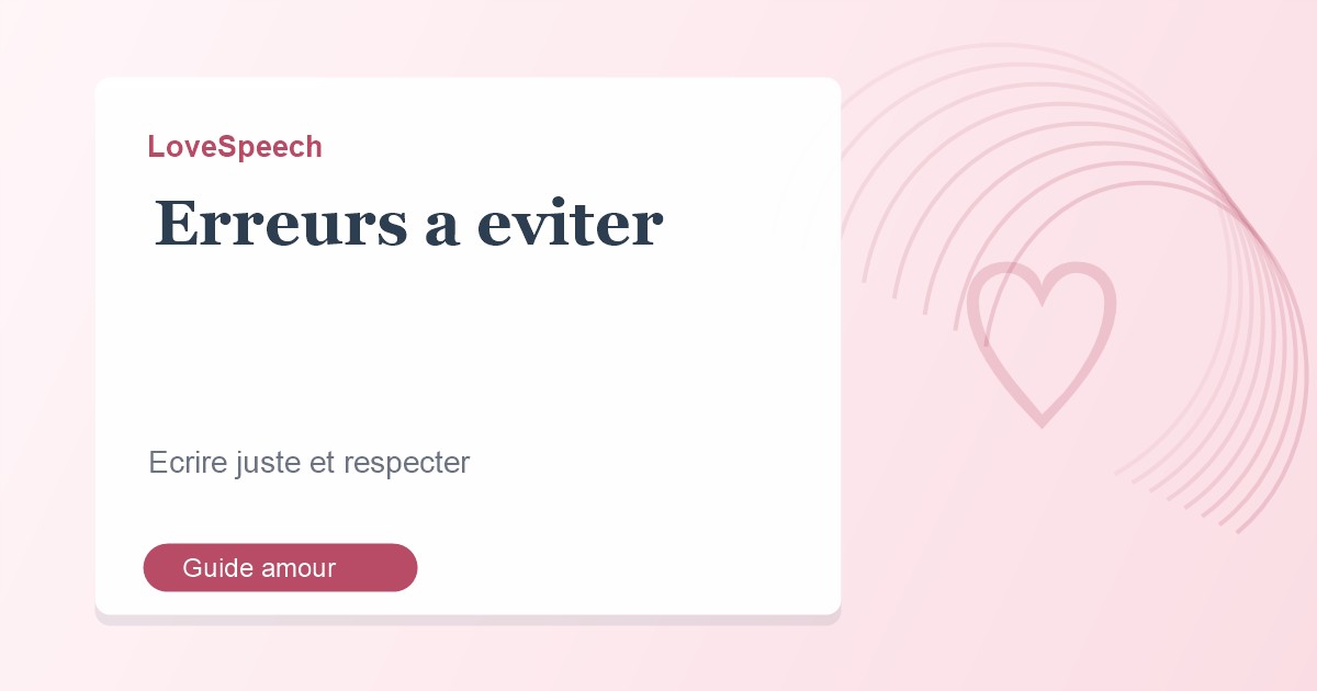 Déclaration d’amour : les erreurs à éviter
